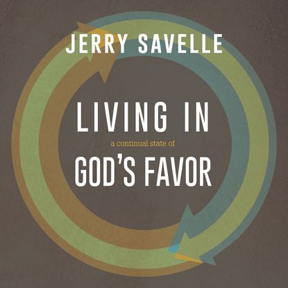 Picture of Living In A Continual State of God's Favor
